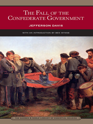 cover image of The Fall of the Confederate Government (Barnes & Noble Library of Essential Reading)